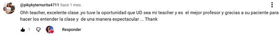 Comentario en YouTube de @pikykyternurita4711 destacando la clase y la paciencia del profesor
